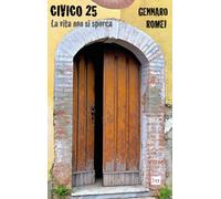 Civico 25. La vita non si sporca. Ediz. integrale