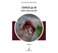 Civico 31/8. Vieni a vivere con noi?