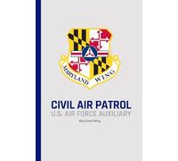 Civil Air Patrol Composition Notebook: Maryland Wing. 6" x 9", College Ruled, 200 Pages. perfect for cadets, senior members, aviation enthusiasts, and ... notes, aerospace education, or schoolwork.