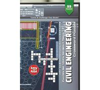 Civil Engineering Crossword Puzzle Book: Engineering Puzzle Challenges Covering Columns, Shear Walls, Reinforcement & More | 6×9 Inches, 110 Pages | ... Activities for Civil Engineering Learners