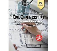 Civil Engineering Crossword Puzzles - Volume 1: Engineering Crosswords Activity Book for Adults, Students & Professionals | 8.5 x 11 Inches, 110+ Pages
