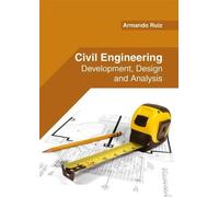 Civil Engineering: Development, Design and Analysis (Copertina rigida)