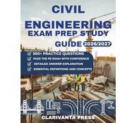 Civil Engineering Exam Prep Study Guide 2026/2027: A Comprehensive Review of Structural, Geotechnical, Water Resource, Transportation, and Construction Engineering with 500+ Practice Problems.