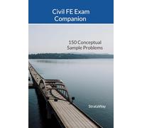 Civil FE Exam Companion: 150 Conceptual Sample Problems