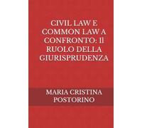 CIVIL LAW E COMMON LAW A CONFRONTO: Il RUOLO DELLA GIURISPRUDENZA