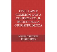 CIVIL LAW E COMMON LAW A CONFRONTO: IL RUOLO DELLA GIURISPRUDENZA