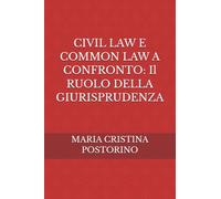 CIVIL LAW E COMMON LAW A CONFRONTO: Il RUOLO DELLA GIURISPRUDENZA