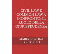 CIVIL LAW E COMMON LAW A CONFRONTO: IL RUOLO DELLA GIURISPRUDENZA