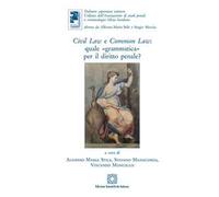 Civil law e common law: quale «grammatica» per il diritto penale?
