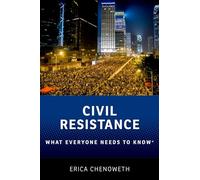 Civil Resistance: What Everyone Needs to Know®