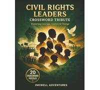 Civil Rights Leaders Crossword Tribute: Honoring Courage, Justice & Change