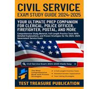 Civil Service Exam Study Guide 2024-2025: Comprehensive Study Material, Full-Length Practice Tests With Detailed Explanations, and Proven Strategies for the Government Service Exam