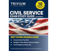 Civil Service Exam Study Guide 2026-2027: 10 Practice Tests and Comprehensive Prep Book (Firefighter, Police Officer, Clerical, and More): [3rd Edition]