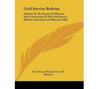 Civil Service Reform Assn of Missouri Civil Service Reform (Tascabile)