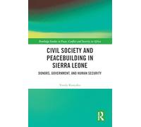 Civil Society and Peacebuilding in Sierra Leone: Donors, Government, and Human Security