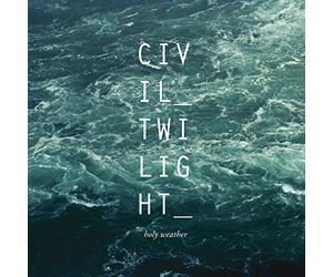 Civil Twilight - Holy Weather