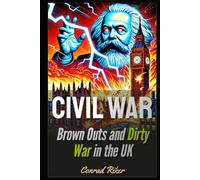 Civil War: Brown Outs and Dirty War in the UK