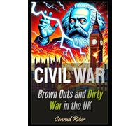 Civil War: Brown Outs and Dirty War in the UK