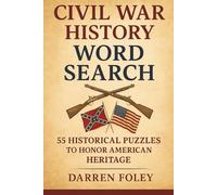 Civil War History Word Search: 55 Educational Puzzles Exploring America’s Defining Conflict