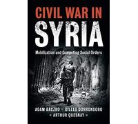 Civil War in Syria: Mobilization and Competing Social Orders