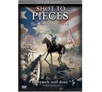 Civil War Life - Shot to Pieces