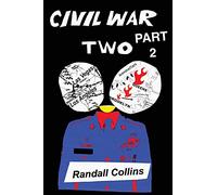 Civil War Two, Part 2: America Elects a President Determined to Restore Religion to Public Life, and the Nation Splits: Volume 2