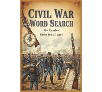 Civil War Word Search Puzzles: Word Searches with Easy-to-Read Print about the Civil War | 50+ Puzzles ... Gift for Vacation, Relaxation and Spare time | 6x9 inches, 110 pages