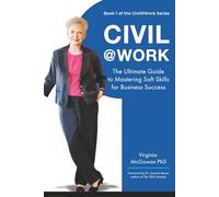 Civil@Work: The Ultimate Guide to Mastering Soft Skills for Business Success