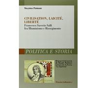 Civilisation, laicité, liberté. Francesco Saverio Salfi fra Illuminismo e Risorgimento