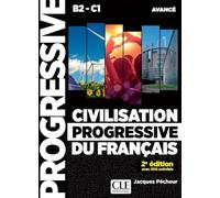 Civilisation progressive du français B2-C1 avancé: Avec 500 activités