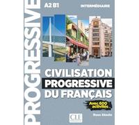 Civilisation progressive du français. Livre. Per le Scuole superiori. Con espansione online. Con File audio per il download: Avec 600 activités
