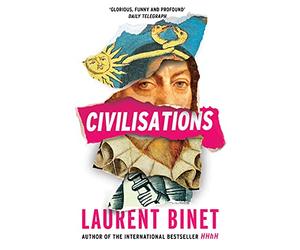 Civilisations: From the bestselling author of HHhH