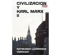 CIVILIZACION Y KARL MARX II