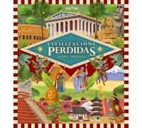 CIVILIZACIÓNS PERDIDAS: UNHA VIAXE ESPECTACULAR POLOS GRANDES IMPERIOS DA HISTORIA, CHEOS DE VIDA, PODER E MISTERIO