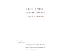 Civilization and its Discontents: Sigmund Freud
