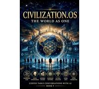Civilization.OS: The World As One: 9