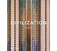 Civilization: The Way We Live Now