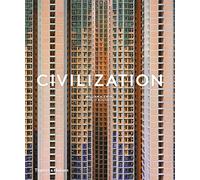 Civilization: The Way We Live Now