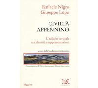 Civiltà Appennino. L'Italia in verticale tra identità e rappresentazioni