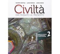 Civiltà dal passato al presente. Ediz. plus. Per le Scuole superiori. Con e-book. Con espansione online (Vol. 2)