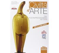 Civiltà d'arte. Ediz. arancio. Per le Scuole superiori. Con e-book. Con espansione online. Dal postimpressionismo ad oggi (Vol. 3)