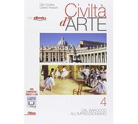 Civiltà d'arte. Per le Scuole superiori. Con e-book. Con espansione online (Vol. 4)