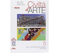 Civiltà d'arte. Per le Scuole superiori. Con e-book. Con espansione online (Vol. 5)