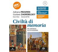 Civiltà di memoria. Per le Scuole superiori. Con e-book. Con espansione online. Dal medioevo all'età moderna (Vol. 1)