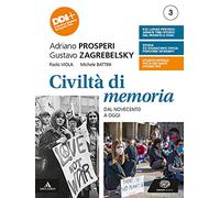 Civiltà di memoria. Per le Scuole superiori. Con e-book. Con espansione online. Il Novecento e oggi (Vol. 3)