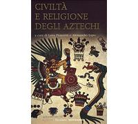 Civiltà e religione degli Atzechi
