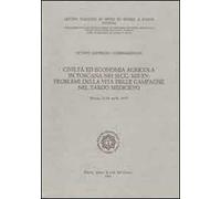 Civiltà ed economia agricola in Toscana nei secoli XIII-XV. Problemi della vita delle campagne nel tardo medioevo. Atti dell'8° Convegno internazionale... (1977)