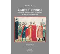 Civiltà in cammino. Dinamiche ambientali, sociali e politiche nel Mezzogio...