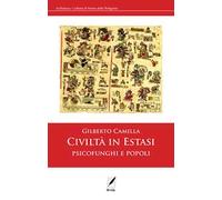 Civiltà in estasi. Psicofunghi e popoli