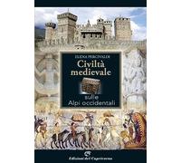 Civiltà medievale sulle Alpi occidentali